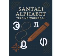 Santali Alphabet Tracing Workbook: Learn and Practice Ol Chiki Script with Tracing and Pronunciation guide for Kids & Adults