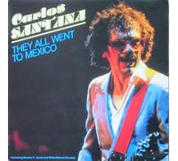 SANTANA, Carlos - They all went to Mexico / Mudbone / CBSA 3359
