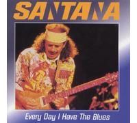 Santana - Every Day I Have the Blues