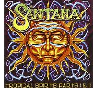 Santana - Tropical Spirits - Part One & Two