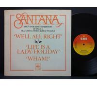 Santana - WELL ALL RIGHT 7" (45) UK CBS 1978 B/W WHAM (SCBS6755)