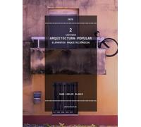 Santander-ARQUITECTURA POPULAR-Elementos Arquitectónicos: Detalles constructivos y fotografía documental de la vivienda en Cantabria (1900-1960)