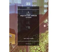 SANTANDER-ARQUITECTURA POPULAR-ENTORNOS: Fotografía documental de barrios, vivienda y urbanismo en Cantabria (1900-1960)