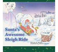 Santa's Awesome Sleigh Ride: Christmas Story For All The Childrens
