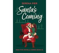 Santa's Coming: A Spicy Christmas Romance Novella: Meet Cute, Small Town, Role Play, Single Mom, Holiday Romance, Instant Connection, Strangers to Lovers & Rom Com