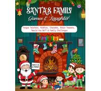 Santa's Family Games & Laughter: Christmas Fun Activity Book for Kids & Families - Tongue Twisters, Riddles, Charades, Family Challenges & More (Ages 5-8)