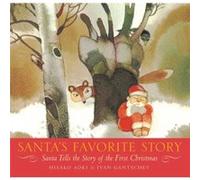 Santas Favorite Story Santa Tells the Story of the First Christmas by Hisako Aoki & Illustrated by Ivan Gantschev Aoki, Hisako (Auteur)