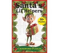 Santa's Lil' Helpers Crossword Puzzle Book for Adults, Seniors, and Teens: Crossword searches with large print about Christmas, Santa's Elves, Santa's ... ... Gift for Vacations, Holidays & Relaxation