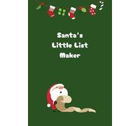 Santa's Little List Maker | Holiday Planning Notebook: 120 pages, 6 x 9 inches, made for holiday organization and list-making