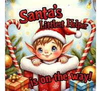 Santa's Littlest Helper is on the Way! - Christmas Baby Shower Guest Book: Festive Holiday-Themed Sign-In Keepsake: Winter Wonderland Baby Celebration ... & Gifts Log • Holiday Memory Book for Guests