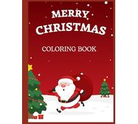 Santa's Merry Christmas Coloring Adventure: Color & Celebrate: A Christmas Coloring Book for Kids