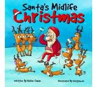 Santa's Midlife Christmas: A Laugh-Out-Loud Holiday Parody Gift Book for Families and Aging Parents Combating Midlife vs. Modern Life