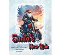 Santa's New Ride: “Ho-ho-ho-hold on tight-Santa’s off on a new Christmas adventure!”