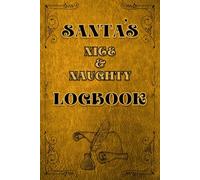 SANTA'S NICE & NAUGHTY LOGBOOK: Keep Track of Good and Bad Deeds Year-Round