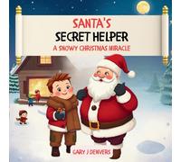 Santa's Secret Helper "A Snowy Chritsmas Miracle