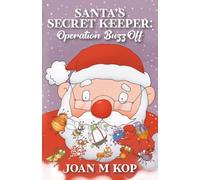 Santa's Secret Keeper: Operation BUZZ OFF