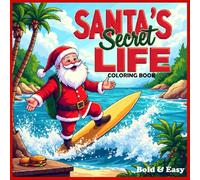 Santa's Secret Life: Bold & Easy Coloring Book