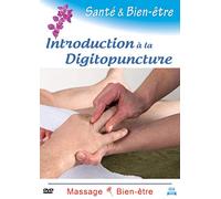 Santé & bien-être : introduction à la digitopuncture