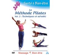 Santé & Bien-être : la méthode Pilates vol. 2-Techniques et Aerobic