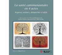 Sante communautaire en 4 actes (la) Desgroseilliers (Auteur)