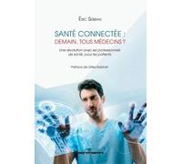 Santé connectée : demain, tous médecins ? Une révolution avec les professionnels de santé, pour les patients - Eric Sebban - Hermann - broché - Essai