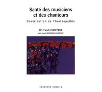 Santé des musiciens et des chanteurs : Contribution de l'homéopathie
