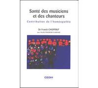 Santé des musiciens et des chanteurs Franck Choffrut (Auteur)