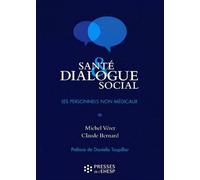 Sante dialogue social Les personnels non medicaux - Véret Michel - Presses Ehesp - broché - Etude