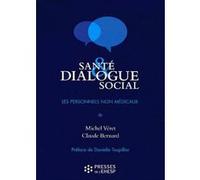 Sante dialogue social Véret Michel (Auteur), Claude Bernard (Auteur)