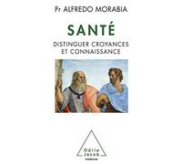 Santé: Distinguer croyances et connaissance