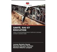 SANTÉ, EAU ET ÉDUCATION: IMPACTS ENVIRONNEMENTAUX ET DÉFIS DE L'ÉLEVAGE INTENSIF À BUENOS AIRES