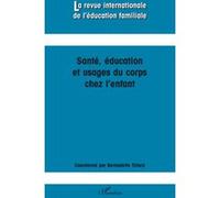 Santé, éducation et usages du corps chez l'enfant - Bernadette Tillard - L'harmattan - broché - Revue