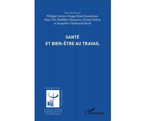 Santé et bien-être au travail - Philippe Sarnin - L'harmattan - broché - Guide