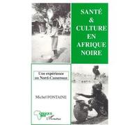 Santé et culture en Afrique Noire Michel Fontaine (Auteur)