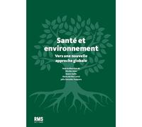 Santé et environnement Vers une nouvelle approche globale - Nicolas Senn - Rms Medecine Et Hygiene - broché - Scolaire / Universitaire