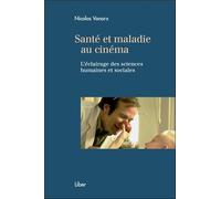 Santé et maladie au cinéma - L'éclairage des sciences humaines et sociales