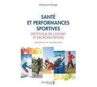 Santé et performances sportives: Diététique de l'effort et micronutrition