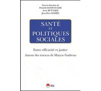 Santé et politiques sociales entre efficacité et justice Autour des travaux de Maryse Gadreau - Philippe Batifoulier - Eska - broché - Etude
