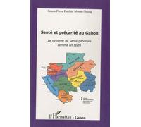 Santé et précarité au Gabon Le système de santé gabonais comme un texte - Simon-pierre Mvone Ndong - L'harmattan - broché - Etude