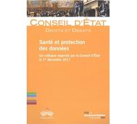 Santé et protection des données Un colloque organisé par le Conseil d'Etat le 1er décembre 2017 - Conseil d'État - Documentation Francaise - broché - Etude