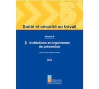 Santé Et Sécurité Au Travail T,6 , Institutions Et Organismes De Prévention, Lois Et Textes Réglementaires Collectif (Auteur)