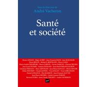 Santé et société André Vacheron (Edité par), André Vacheron (Auteur)