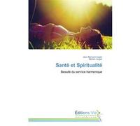 Santé et spiritualité Collectif (Auteur)
