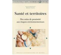 Santé Et Territoires - Des Soins De Proximité Aux Risques Environnementaux