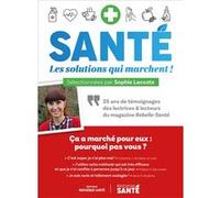 Santé : les solutions qui marchent Sophie Lacoste (Auteur)