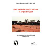 Santé maternelle et accès aux soins en afrique de l'Ouest - Valéry Ridde - L'harmattan - broché - Essai