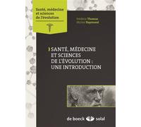 Santé, médecine et sciences de l'évolution : une introduction 2013 - Michel Raymond - Solal Eds - broché - Essai