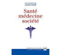 Santé, médecine, société Lucien Israël (Collection dirigée par), Israel lucien (dir.) (Auteur)