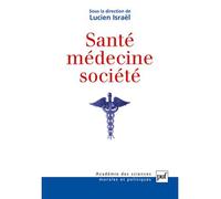Santé, médecine, société - Lucien Israël - Puf - broché - Essai
