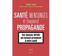 Santé, Mensonges Et (Toujours) Propagande